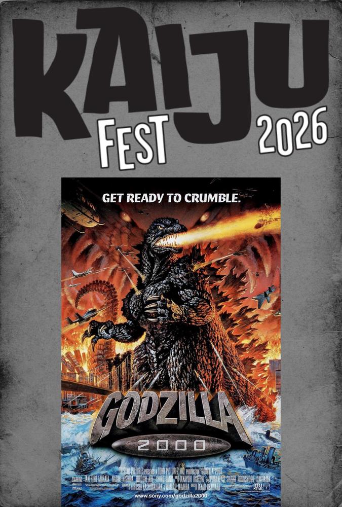 A grayscale poster announces “Kaiju Fest 2026” above a vivid Godzilla 2000 movie poster, where Godzilla breathes fire on a city, jets and helicopters swarm, and “Get ready to crumble” challenges viewers above the chaos.