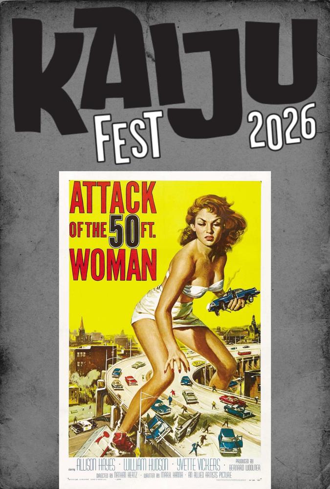 A promotional poster for Kaiju Fest 2026 reimagines the classic “Attack of the 50 Foot Woman” artwork, showcasing a towering 50 Foot Woman in white, grasping a car as terrified people scatter below among crushed cars and city chaos.