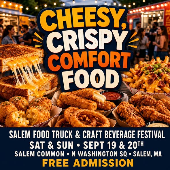 Food festival poster with grilled cheese, loaded fries, fried chicken, and onion rings. Large text: “Cheesy, Crispy Comfort Food.” Event details below for Salem Festival in Salem, MA—plus mention of free admission!.