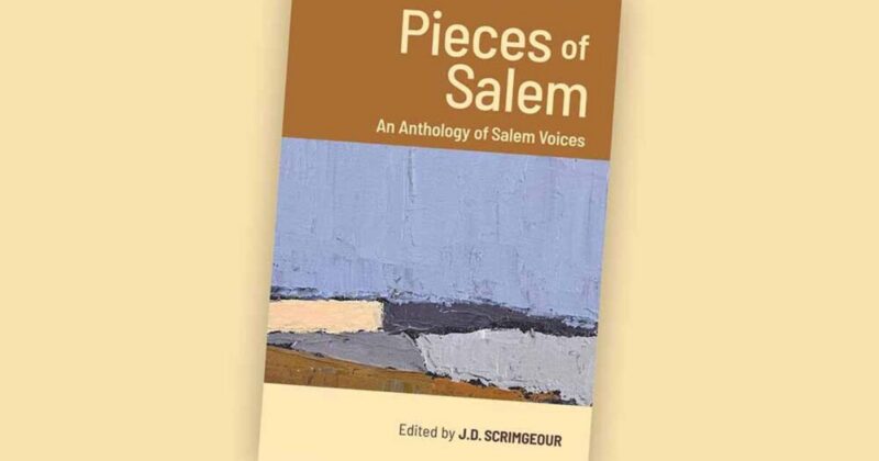 Cover of Pieces of Salem: An Anthology of Salem Voices, edited by J.D. Scrimgeour, with an abstract blue and gray painted shoreline