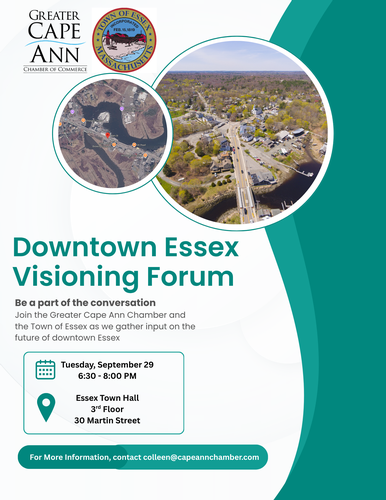 Flyer for the Downtown Essex Visioning Forum features aerial photos of Essex, event details, and contacts. Join us Tuesday, September 29, 6:30-8:00 PM at Essex Town Hall, 30 Martin Street. Hosted by Greater Cape Ann Chamber.