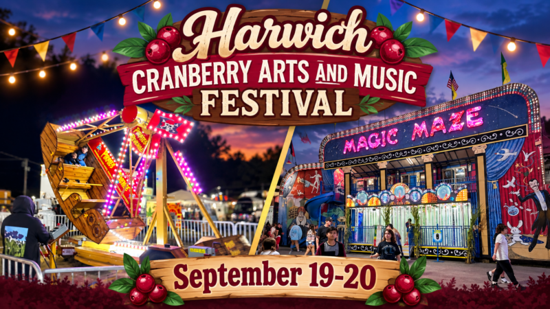 Harwich Cranberry Festival sign with a carnival scene, showcasing the Arts and Music Festival. A swinging boat ride, Magic Maze funhouse, and strolling visitors appear below “September 19-20.” Decorative lights and banners hang overhead.