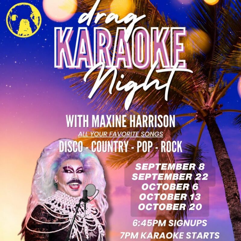 A drag performer with dramatic makeup and a white-blonde wig sings into a retro microphone. The backdrop is a sunset sky with palm trees. Text gives karaoke event dates in September and October, hosted by Maxine Harrison. The genres listed include disco, country, pop, and rock.