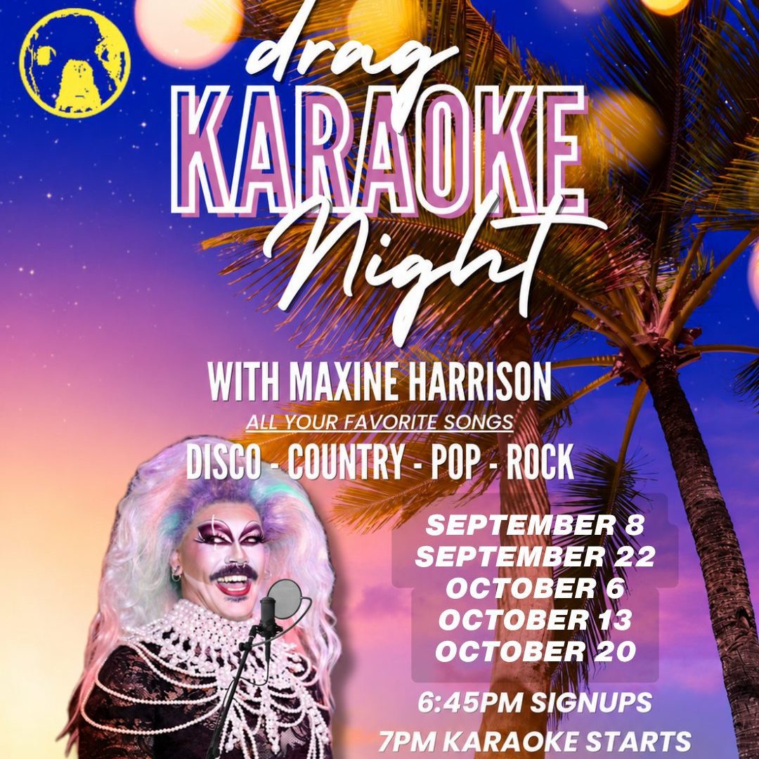 A drag performer with dramatic makeup and a white-blonde wig sings into a retro microphone. The backdrop is a sunset sky with palm trees. Text gives karaoke event dates in September and October, hosted by Maxine Harrison. The genres listed include disco, country, pop, and rock.