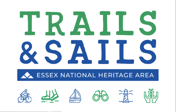 Logo for Trails & Sails, Essex National Heritage Area. Large green and blue text with icons of a bicycle, shoes, sailboat, binoculars, lighthouse, and hands holding leaves along the bottom.