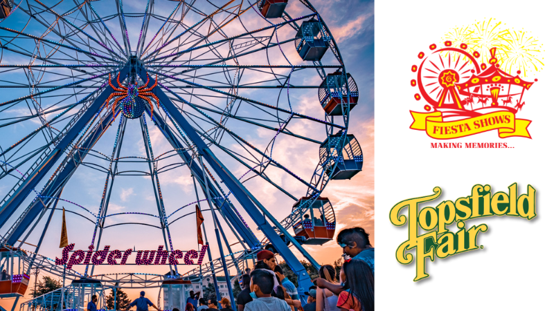 A large Ferris wheel labeled “Spider Wheel” stands against a sunset sky, surrounded by people. To the right are Fiesta Shows and Topsfield Fair logos, highlighting this beloved annual fair in Massachusetts.