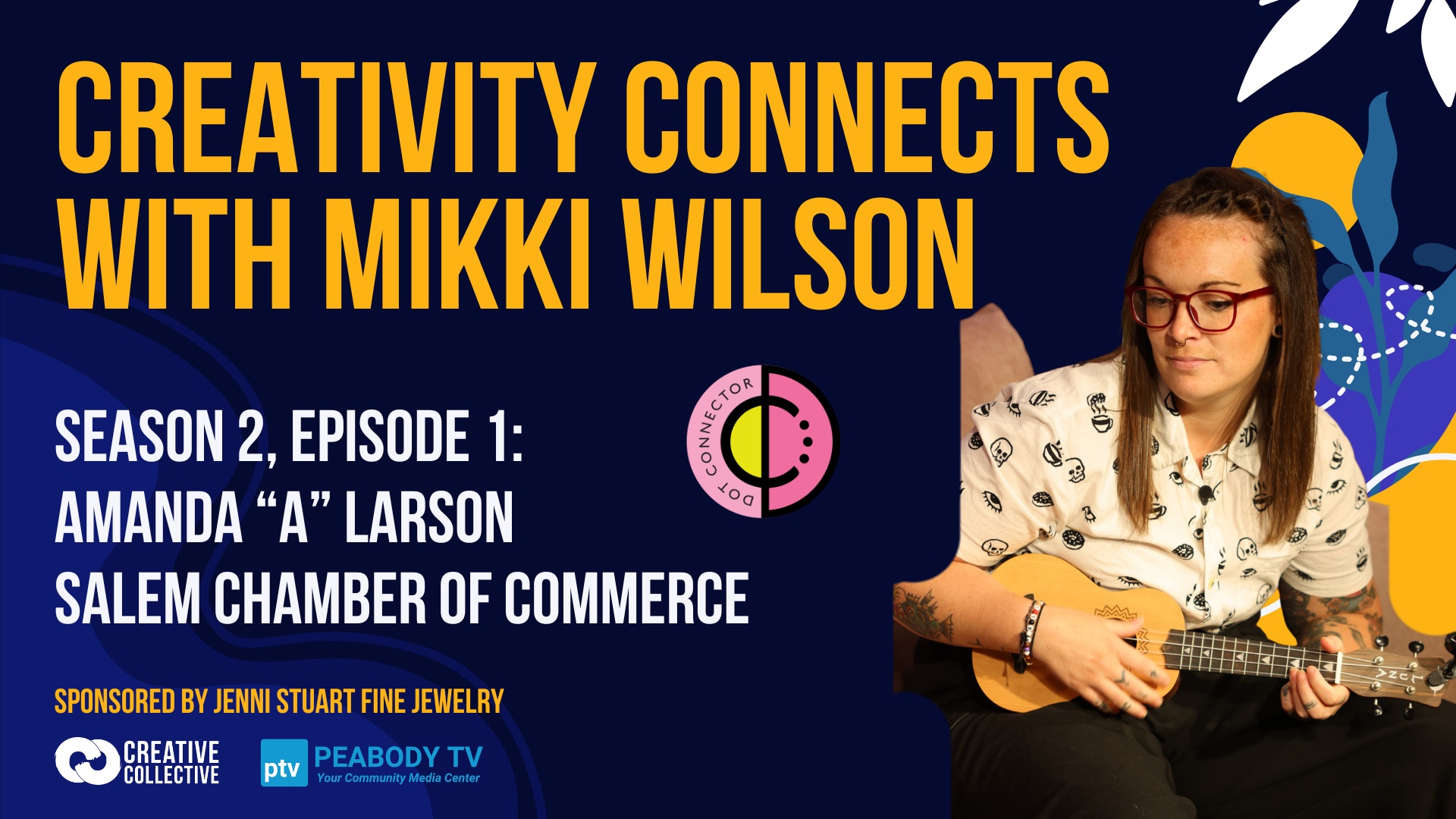 Creativity Connects Season 2 Episode 1 featuring Amanda “A” Larson playing a ukulele.
