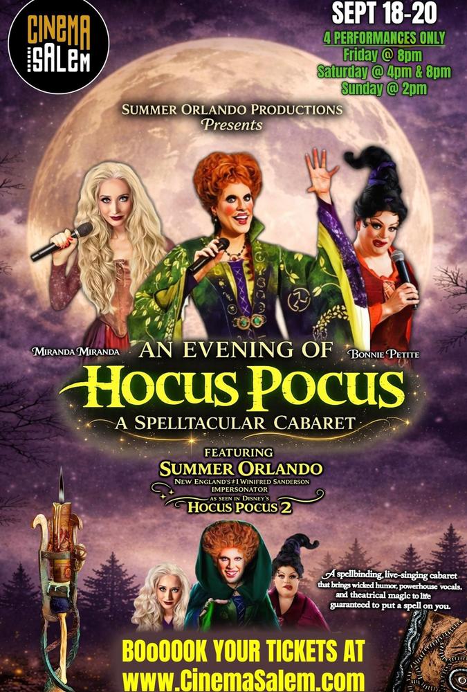 Poster for “An Evening of Hocus Pocus: A Spelltacular Cabaret” by Summer Orlando Productions at Cinema Salem, Sept 18-20. Features three performers in witch costumes, showtimes, ticket info, and magical promotional text.