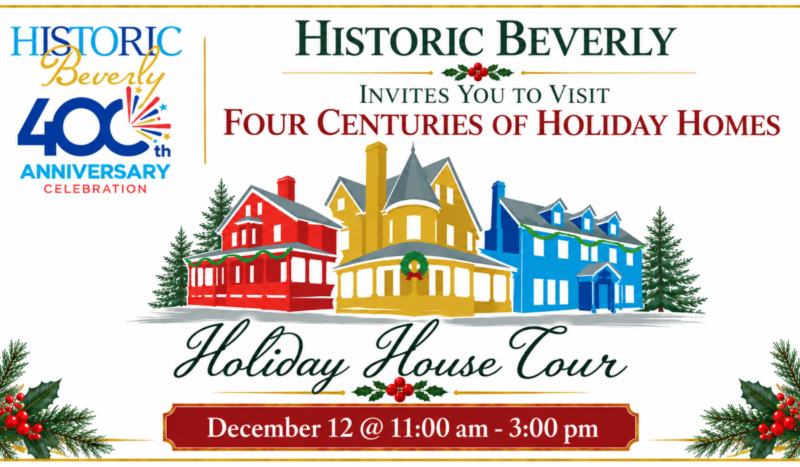 Poster for the Historic Beverly 400th anniversary holiday house tour on December 12 from 11:00 am to 3:00 pm, featuring an illustration of three colorful houses.