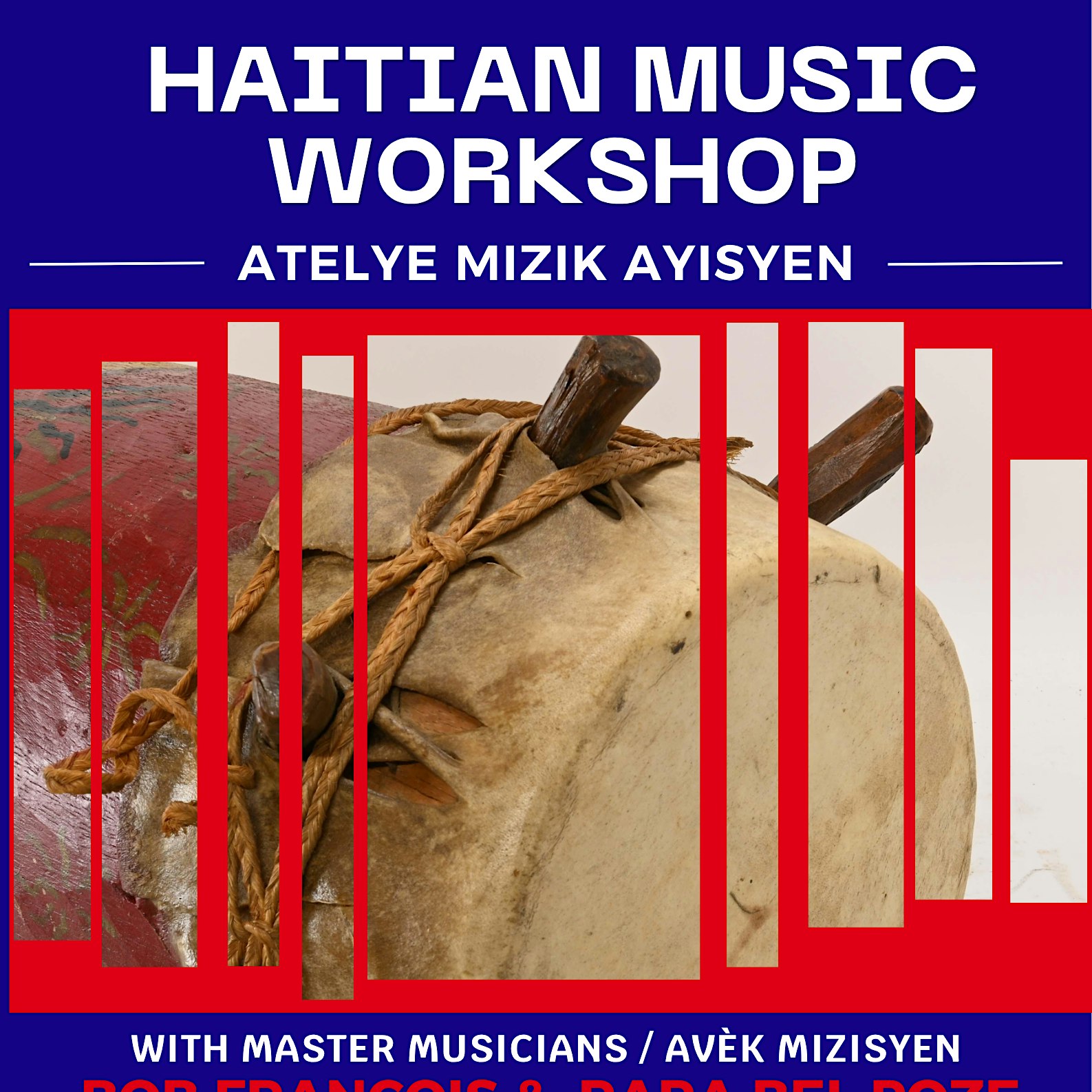Poster titled “Haitian Music Workshop” featuring a close-up of a traditional drum and text in both English and Haitian Creole.