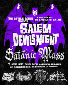 Event poster for “Salem Devils Night: Satanic Mass” in Essex County featuring a winged silhouette and a list of performers including Andy Howl, Daddy Baphy, Sorceress Morgana, Rev. Christopher Lee and the Daughters of Darkness, Doom Machine, Stryga, Troll Milk, and Knarcash.