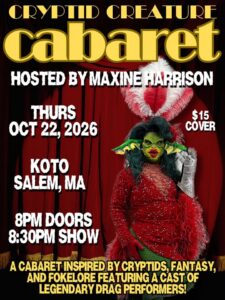 Event poster for the Cryptid Creature Cabaret on October 22, 2026, at Koto in Salem, MA, featuring a performer in a green creature mask and red sequined costume, highlighting Essex County nightlife.
