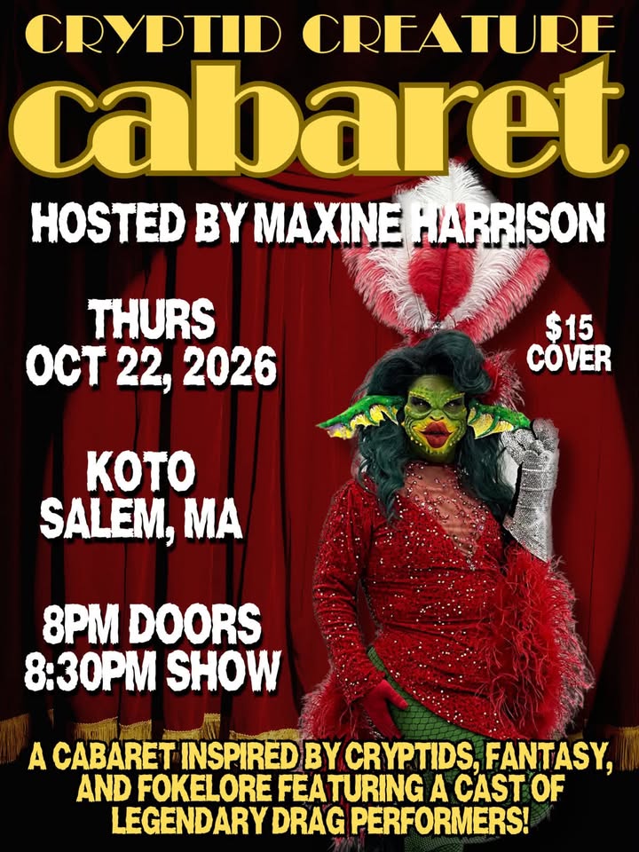 Event poster for the Cryptid Creature Cabaret, hosted by Maxine Harrison at Koto in Salem, MA, on Thursday, October 22, 2026, featuring a performer in a green gremlin mask and red sequined costume.