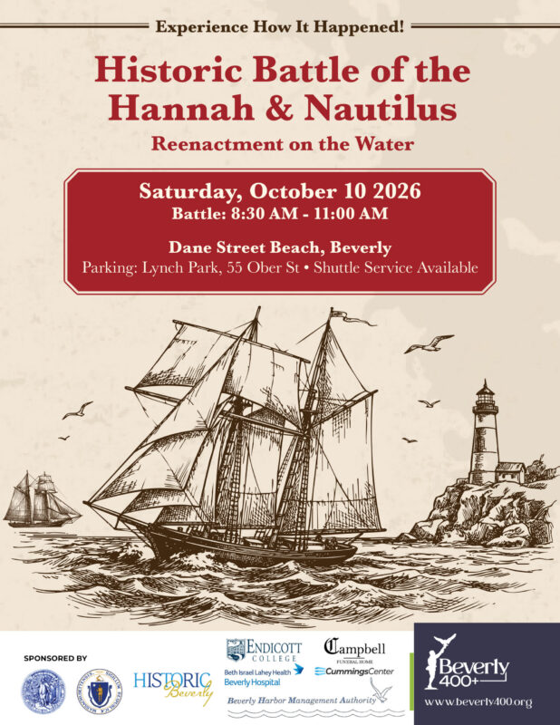 Event poster for the Historic Battle of the Hannah & Nautilus reenactment on Saturday, October 10, 2026, at Dane Street Beach in Beverly, featuring event times, parking information, and sponsor logos.