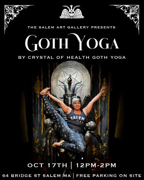 Poster for Goth yoga at The Salem Art Gallery on October 17th from 12pm-2pm, featuring an instructor in a pose before a Baphomet statue at 64 Bridge St, Salem, MA, for health and wellness.