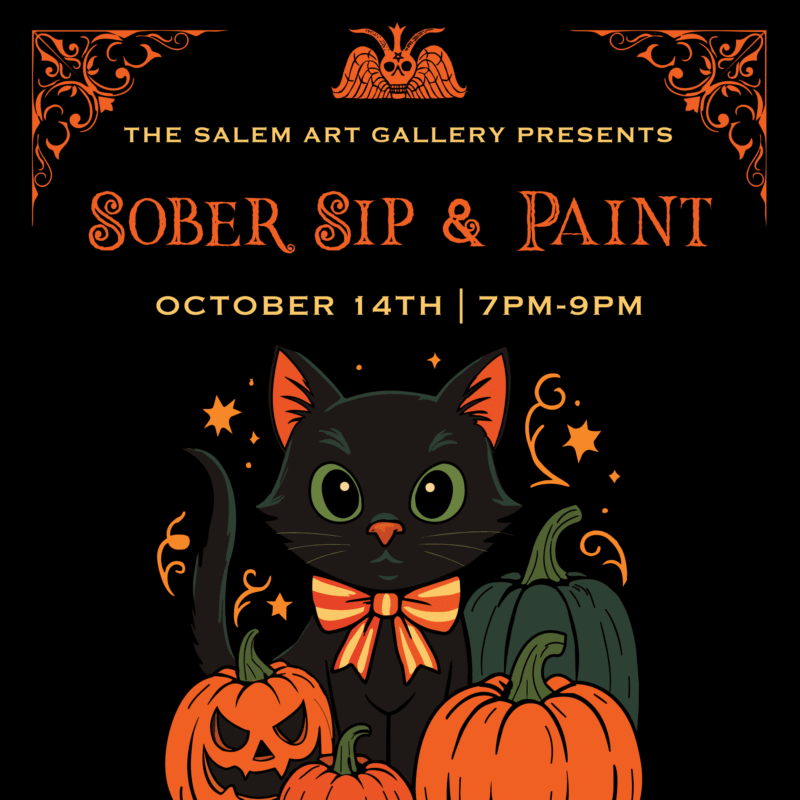 Event poster for The Salem Art Gallery’s Sober Sip & Paint on October 14th from 7pm-9pm, featuring an illustration of a black cat wearing a bow tie surrounded by pumpkins.
