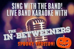 Spooky event poster for live band karaoke with The In-Betweeners, featuring a microphone and a jack-o’-lantern icon to highlight Essex County nightlife.