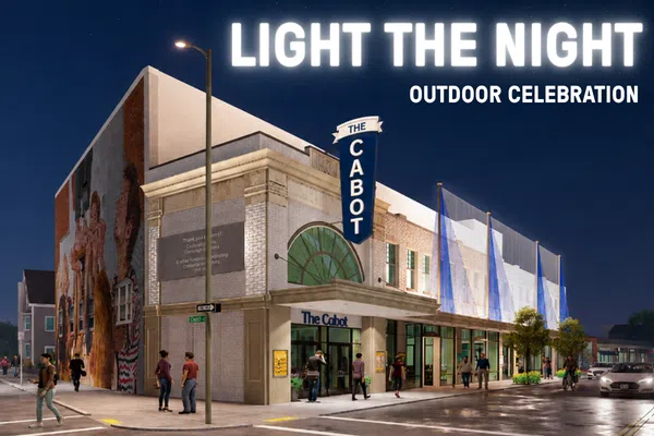 Architectural rendering of The Cabot theater building during a Light the Night outdoor celebration, with people walking outside beneath the event title.